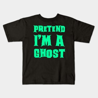 Pretend I'm a Ghost Lazy Costume Halloween Kids T-Shirt